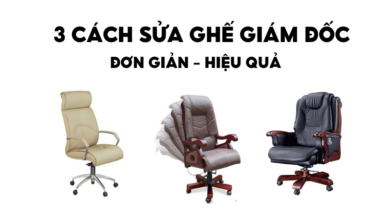 sửa ghế giám đốc